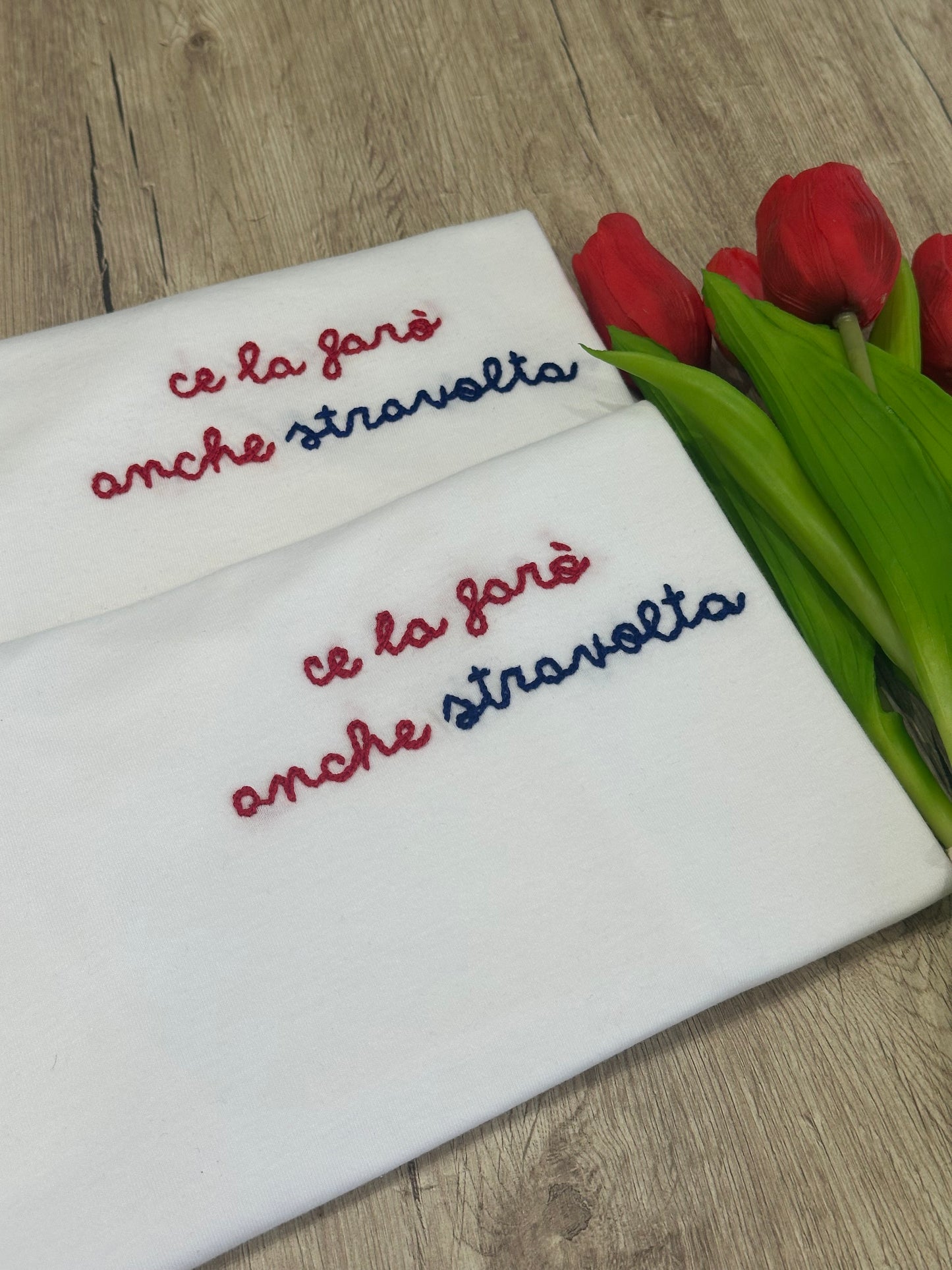T-shirt ricamata a mano "CE LA FARÒ ANCHE STRAVOLTA"